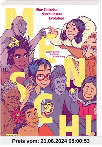 MENSCH!: Eine Zeitreise durch unsere Evolution | Comic-Sachbuch für Kinder ab 10 Jahren über die Geschichte der Menschheit